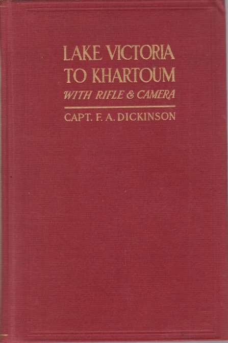 LAKE VICTORIA TO KHARTOUM WITH RIFLE & CAMERA