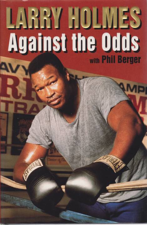 LARRY HOLMES: AGAINST THE ODDS