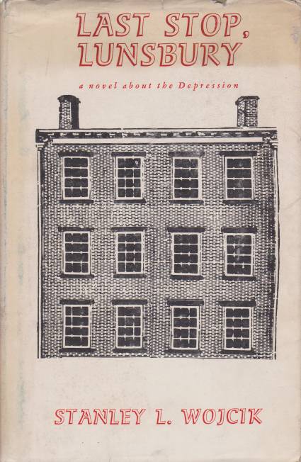 LAST STOP LUNSBURY A Novel about the Depression
