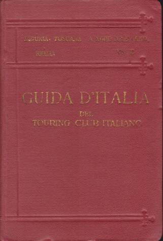 LIGURIA, TOSCANA A NORD DELL'ARNO, EMILIA Guida D'Italia Del Touring …