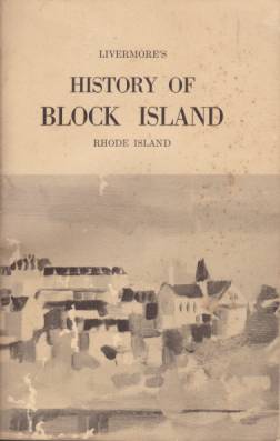 LIVERMORE'S HISTORY OF BLOCK ISLAND