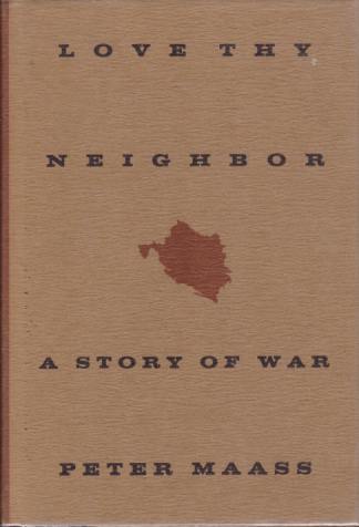 LOVE THY NEIGHBOR A Story of War