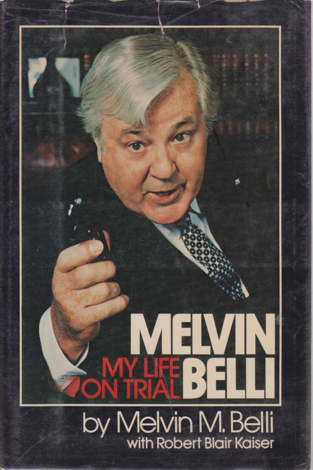MELVIN BELLI My Life on Trial