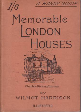 MEMORABLE LONDON HOUSES A Handy Guide with Illustrative Anectodes and …