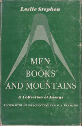 MEN BOOKS AND MOUNTAINS A Collection of Essays