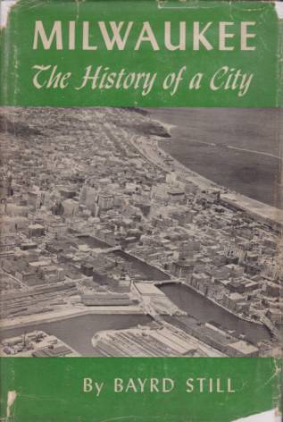 MILWAUKEE The History of a City