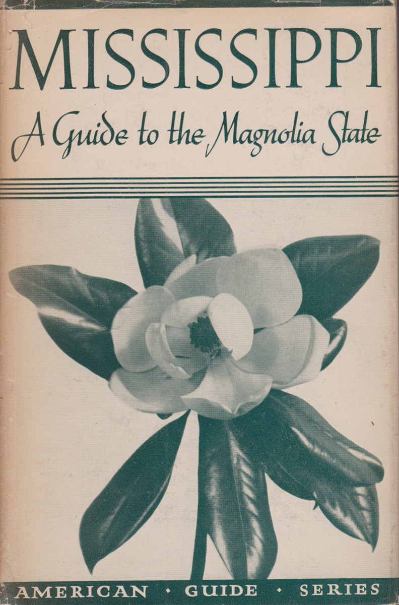 MISSISSIPPI A Guide to the Magnolia State