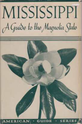 MISSISSIPPI A Guide to the Magnolia State