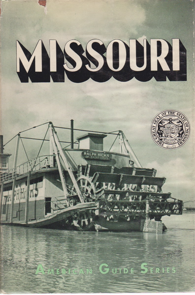 MISSOURI A Guide to the 'show Me' State