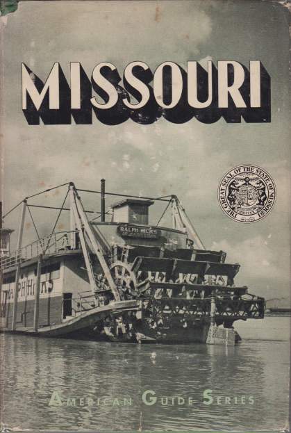 MISSOURI A Guide to the 'show Me' State