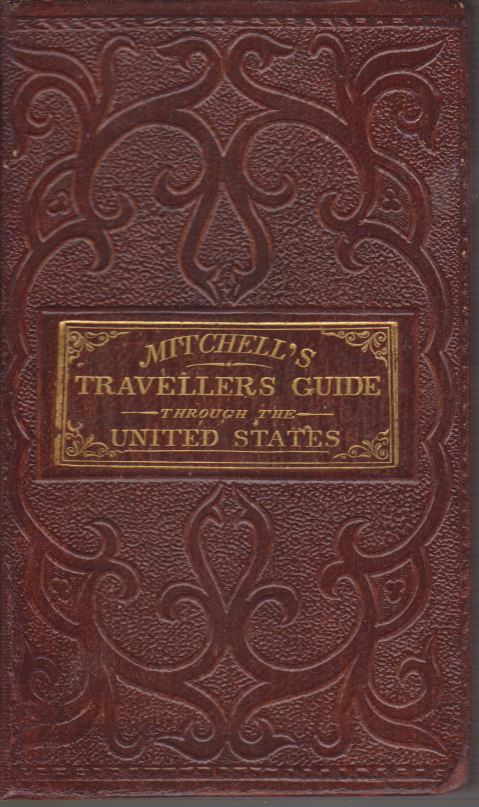MITCHELL'S TRAVELLERS GUIDE THROUGH THE UNITED STATES