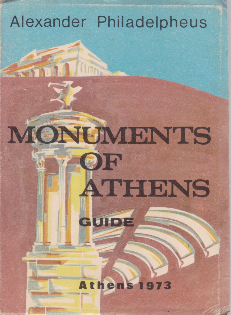 MONUMENTS OF ATHENS Classical, Roman, Byzantine and Modern
