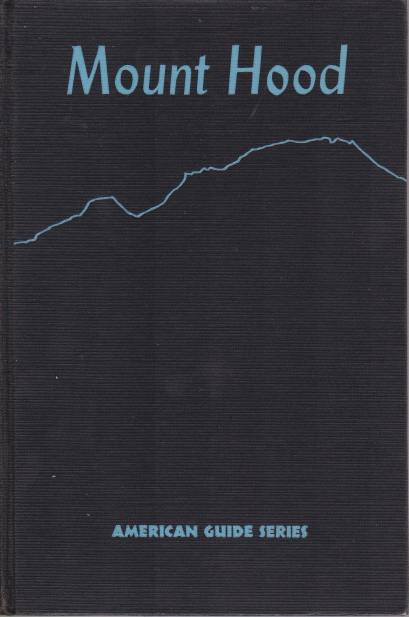 MOUNT HOOD A Guide