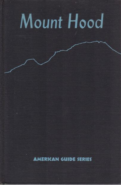 MOUNT HOOD A Guide