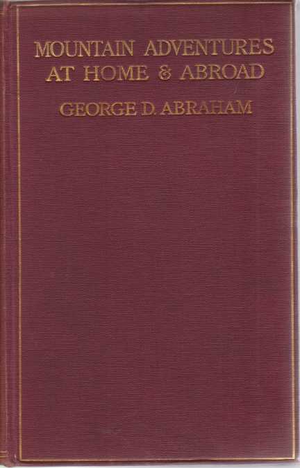 MOUNTAIN ADVENTURES AT HOME AND ABROAD