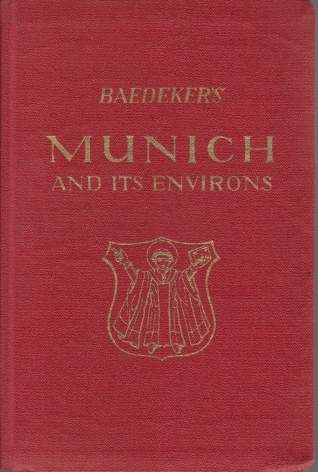 MUNICH AND ITS ENVIRONS With Garmisch-Partenkirchen and Oberammergau. Handbook for …