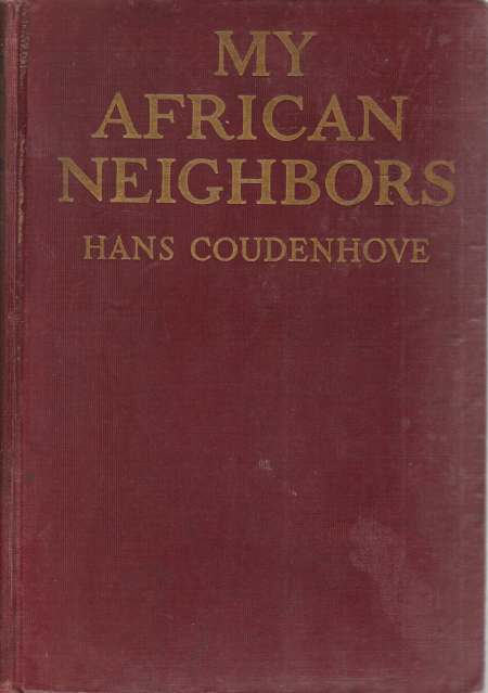 MY AFRICAN NEIGHBORS Man, Bird, and Beast in Nyasland