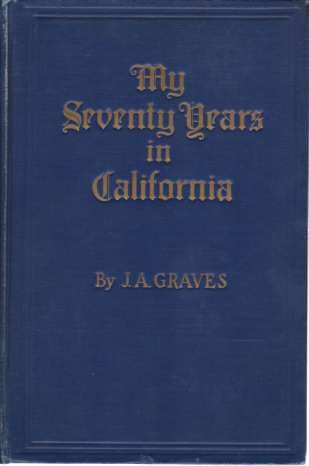 MY SEVENTY YEARS IN CALIFORNIA 1857-1927