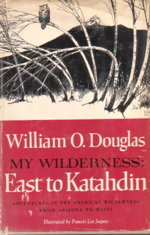 MY WILDERNESS East to Katahdin