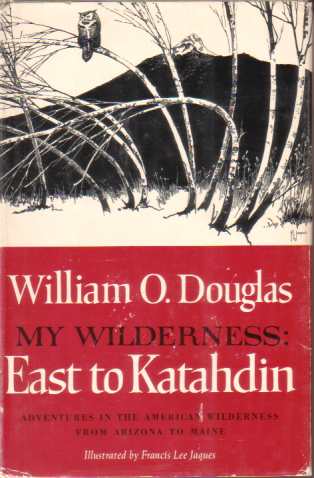 MY WILDERNESS East to Katahdin
