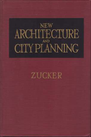 NEW ARCHITECTURE AND CITY PLANNING A Symposium