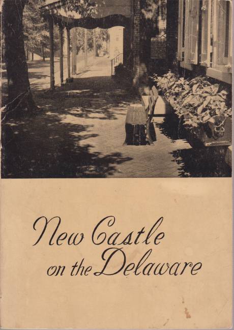NEW CASTLE ON THE DELAWARE Dutch Tercentenary Edition 1651-1951