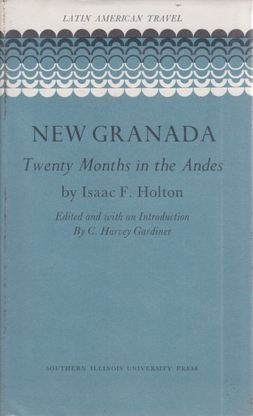 NEW GRANADA Twenty Months in the Andes