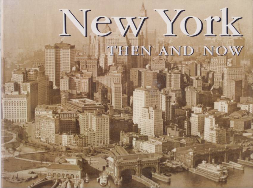 NEW YORK Then and Now
