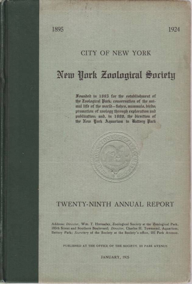 NEW YORK ZOOLOGICAL SOCIETY TWENTY-NINTH ANNUAL REPORT