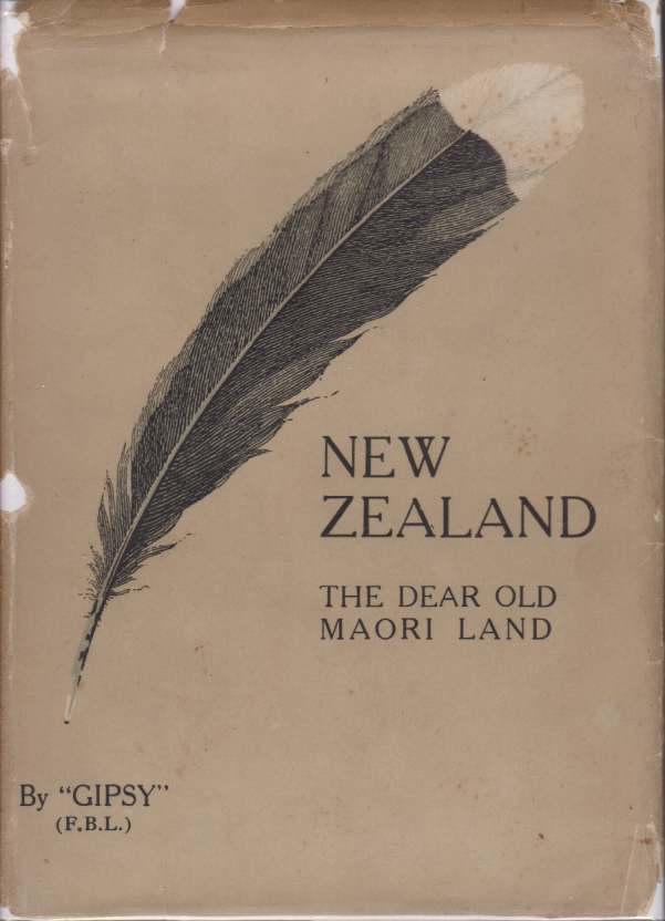 NEW ZEALAND The Dear Old Maori Land