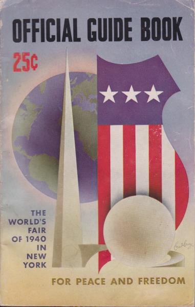 OFFICIAL GUIDE BOOK. THE WORLD'S FAIR OF 1940 IN NEW …