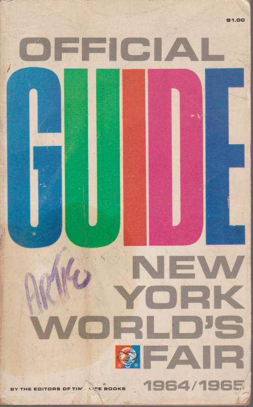 OFFICIAL GUIDE TO THE NEW YORK WORLD'S FAIR 1964-1965