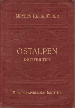 OSTALPEN. DRITTER TEIL Südtirol: Bozen, Meran, Dolomiten, Ortler, Adamello, Gardasee