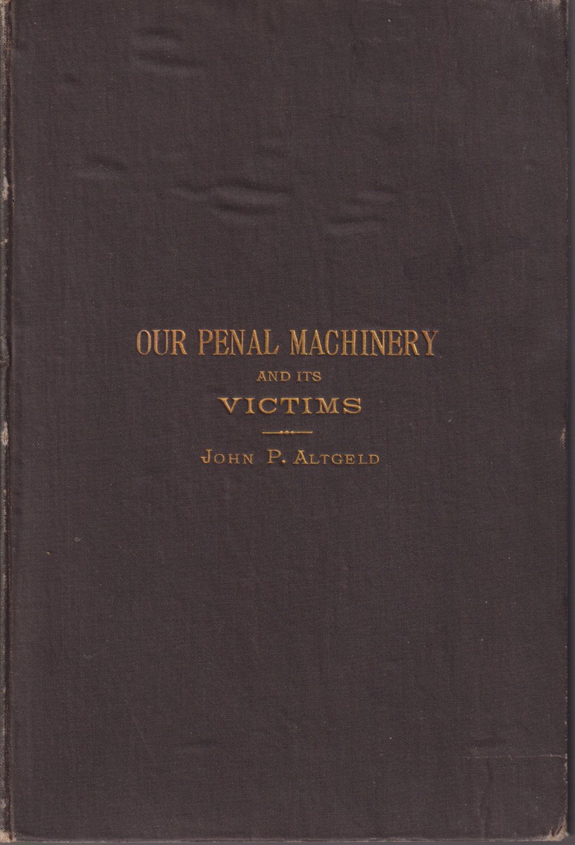 OUR PENAL MACHINERY AND ITS VICTIMS