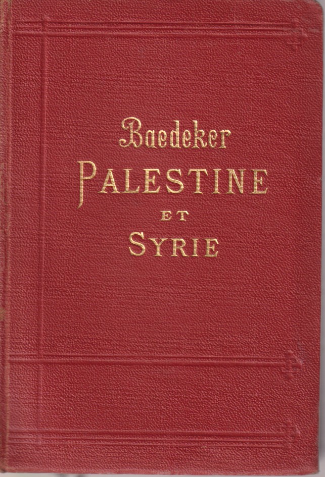 PALESTINE ET SYRIE A Travers La Mésopotamie Et La Babylonie, …