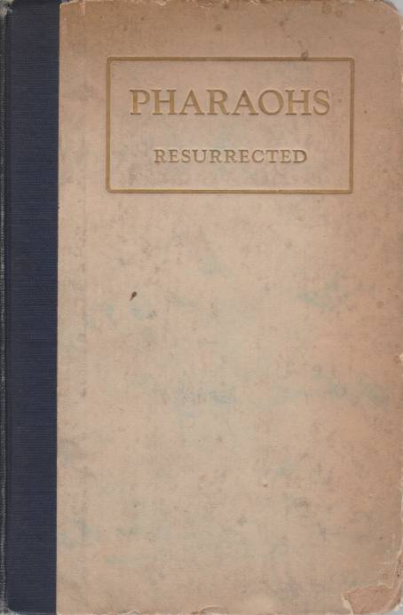 PHARAOHS RESURRECTED