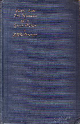 PIERRE LOTI The Romance of a Great Writer