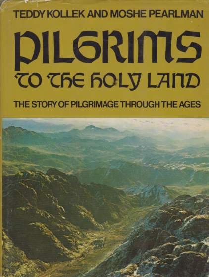 PILGRIMS TO THE HOLY LAND The Story of Pilgrimage through …