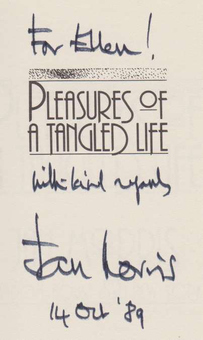 PLEASURES OF A TANGLED LIFE