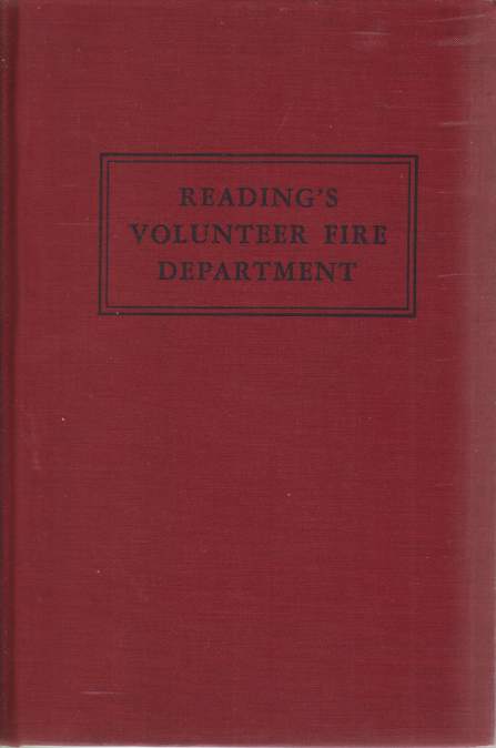 READING'S VOLUNTEER FIRE DEPARTMENT Its History and Traditions