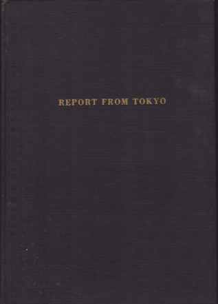 REPORT FROM TOKYO A Message to the American People