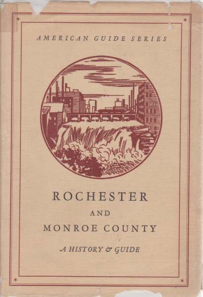 ROCHESTER AND MONROE COUNTY A History and Guide
