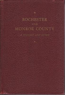 ROCHESTER AND MONROE COUNTY A History & Guide