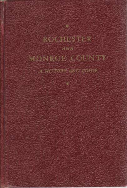 ROCHESTER AND MONROE COUNTY A History & Guide