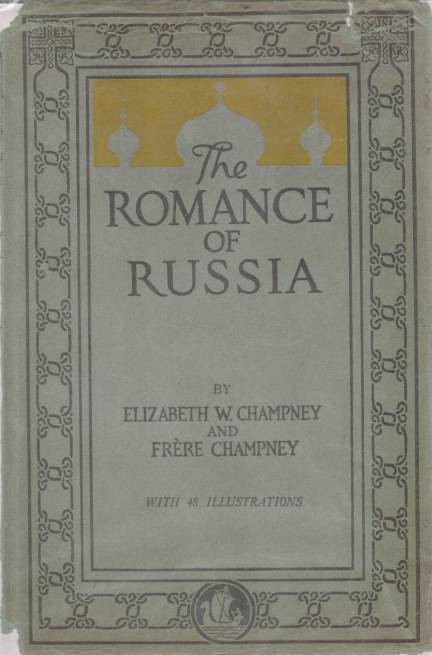 ROMANCE OF RUSSIA From Rurik to Bolshevik