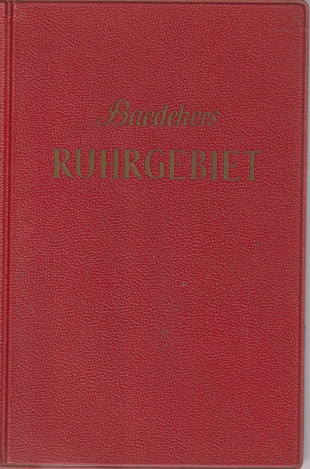 RUHRGEBIET Rheinisch-Westfälisches Industriegebiet. Reisehandbuch