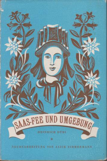 SAAS-FEE UND UMGEBUNG