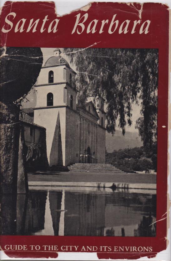 SANTA BARBARA A Guide to the Channel City and its …