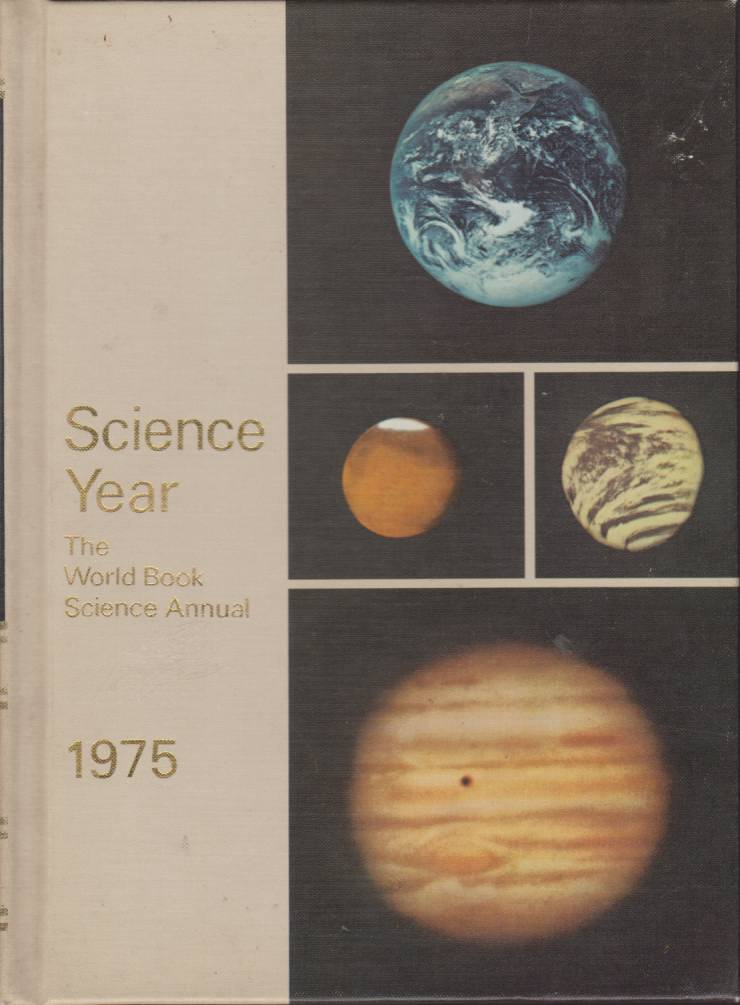 SCIENCE YEAR 1975 The World Book Science Annual