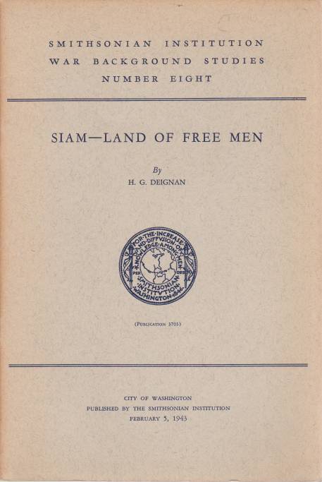 SIAM - LAND OF FREE MEN Smithonian Institution War Background …